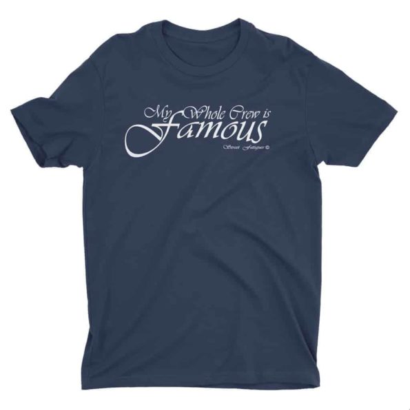 My-Whole-Crew-is-Famous-T-Shirt-Navy