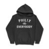 Philly Vs Everybody Hoodie Black